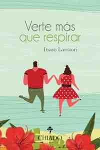 VERTE MAS QUE RESPIRAR