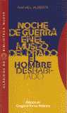 NOCHE DE GUERRA EN EL MUSEO DEL PRADO ; EL HOMBRE DESHABITADO