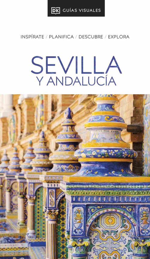 SEVILLA Y ANDALUCIA. GUÍAS VISUALES