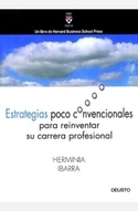 ESTRATEGIAS POCO CONVENCIONALES PARA REINVENTAR SU CARRERA PROFESIONAL