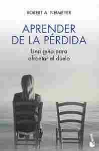 APRENDER DE LA PÉRDIDA. UNA GUIA PARA AFRONTAR EL DUELO