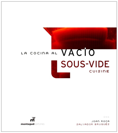 LA COCINA AL VACÍO. SOUS VIDE CUISINE