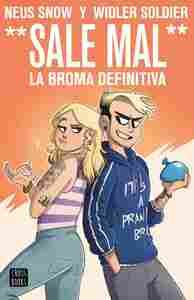 SALE MAL. LA BROMA DEFINITIVA. NEUS SNOW Y WIDLER SOLDIER