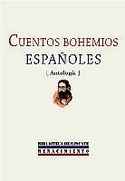 CUENTOS BOHEMIOS ESPAÑOLES: ANTOLOGIA