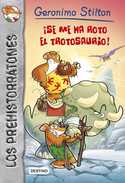 5. ¡SE ME HA ROTO EL TROTOSAURIO!. LOS PREHISTORRATONES