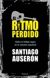 EL RITMO PERDIDO. SOBRE EL INFLUJO NEGRO EN LA CANCION ESPAÑOLA