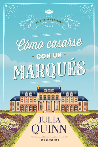 COMO CASARSE CON UN MARQUES. AGENTES DE LA CORONA, 2