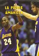 FIEBRE AMARILLA,LA-HISTORIA DE LOS ANGELES LAKERS