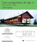 CASAS PARADIGMATICAS DEL SIGLO XX. PLANTAS, SECCIONES Y ALZADOS