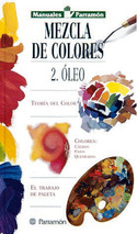 2. MEZCLA DE COLORES: OLEO. MANUALES PARRAMON