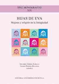 HIJAS DE EVA. MUJERES Y RELIGIÓN EN LA ANTIGÜEDAD