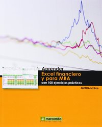 APRENDER EXCEL FINANCIERO Y PARA MBA CON 100 EJERCICIOS PRÁCTICOS
