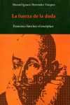 LA FUERZA DE LA DUDA. FRANCISCO SÁNCHEZ EL ESCÉPTICO