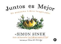 JUNTOS ES MEJOR. UN PEQUEÑO LIBRO INSPIRADOR