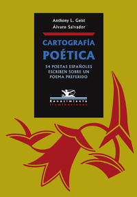 CARTOGRAFIA POETICA. 54 POETAS ESPAÑOLES ESCRIBEN SOBRE UN POEMA PREFERIDO