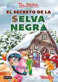 35. EL SECRETO DE LA SELVA NEGRA. TEA STILTON