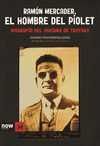 RAMON MERCADER EL HOMBRE DEL PIOLET