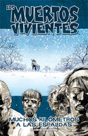 2. LOS MUERTOS VIVIENTES. MUCHOS KILOMETROS A LAS ESPALDAS
