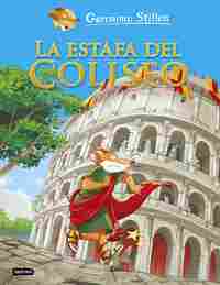 2. LA ESTAFA DEL COLISEO. GERONIMO STILTON