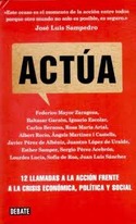 ACTUA. 12 LLAMADAS A LA ACCION FRENTE A LA CRISIS ECONOMICA, POLITICA Y SOCIAL