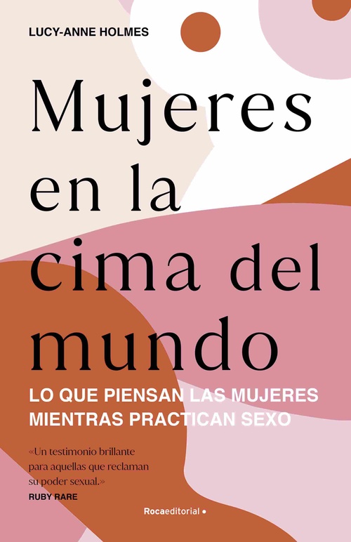 MUJERES EN LA CIMA DEL MUNDO. ¿QUÉ ES LO QUE PIENSAN LAS MUJERES DURANTE EL SEXO?