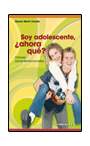 SOY ADOLESCENTE AHORA QUE?
