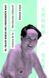 EL TRAJE NUEVO DEL PRESIDENTE MAO. CRÓNICA DE LA  REVOLUCIÓN CULTURAL