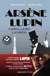 ARSÈNE LUPIN. CABALLERO LADRÓN