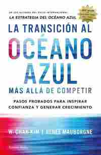 LA TRANSICIÓN AL OCÉANO AZUL, MÁS ALLA DE COMPETIR
