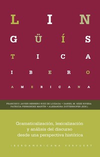 GRAMATICALIZACIÓN, LEXICALIZACIÓN Y ANÁLISIS DEL DISCURSO DESDE UNA PERSPECTIVA.
