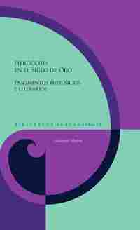 HERÓDOTO EN EL SIGLO DE ORO. FRAGMENTOS HISTÓRICOS Y LITERARIOS