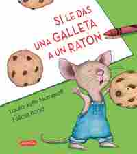 SI LE DAS UNA GALLETA A UN RATON