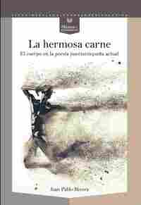 LA HERMOSA CARNE. EL CUERPO EN LA POESÍA PUERTORRIQUEÑA ACTUAL