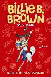 BILLIE B. ES MUY ESPECIAL. BILLIE B. BROWN, 10