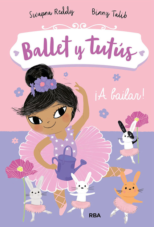 BALLET Y TUTÚS 2.  ¡A BAILAR!.