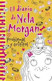 3. PROBLEMAS Y GRITITOS. EL DIARIO DE NELA MORGAN