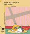 RITA NO QUERIA SER NIÑA