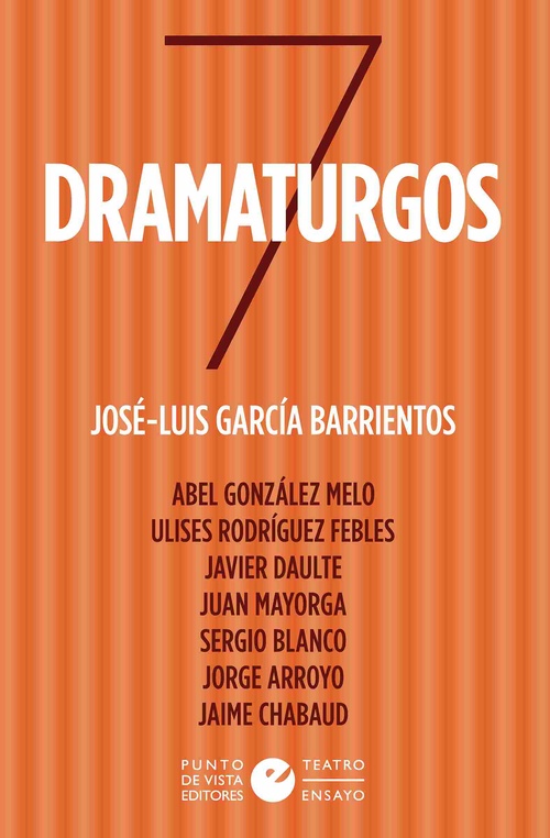SIETE DRAMATURGOS.