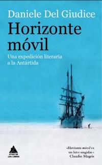 HORIZONTE MÓVIL. UNA EXPEDICION LITERARIA A LA ANTARTIDA