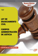 TEST LEY DE ENJUICIAMIENTO CIVIL. CUERPOS ADMINISTRACIÓN DE JUSTICIA