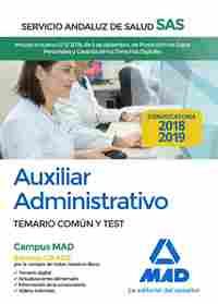 TEMARIO COMUN Y TEST. AUXILIAR ADMINISTRATIVO DEL SERVICIO ANDALUZ DE SALUD. SAS.