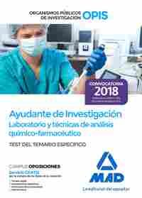 TEST ESPEC. AYUDANTE INVESTIGACIÓN OPIS. LABORATORIO Y TÉCNICAS ANÁLISIS QUÍMICO-FARMACÉUTICO