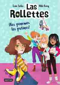 1. LAS ROLLETTES. ¡NOS PONEMOS LOS PATINES!