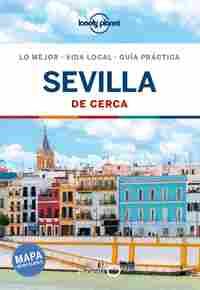 SEVILLA DE CERCA. LONELY PLANET