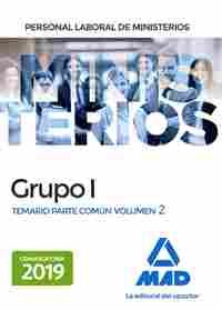 PERSONAL LABORAL DE MINISTERIOS GRUPO I. TEMARIO PARTE COMÚN VOLUMEN 2 TEMARIO PARTE COMÚN VOLUMEN 2