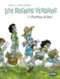 1. BUENOS VERANOS. ¡ RUMBO AL SUR !