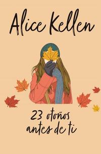 23 OTOÑOS ANTES DE TI.
