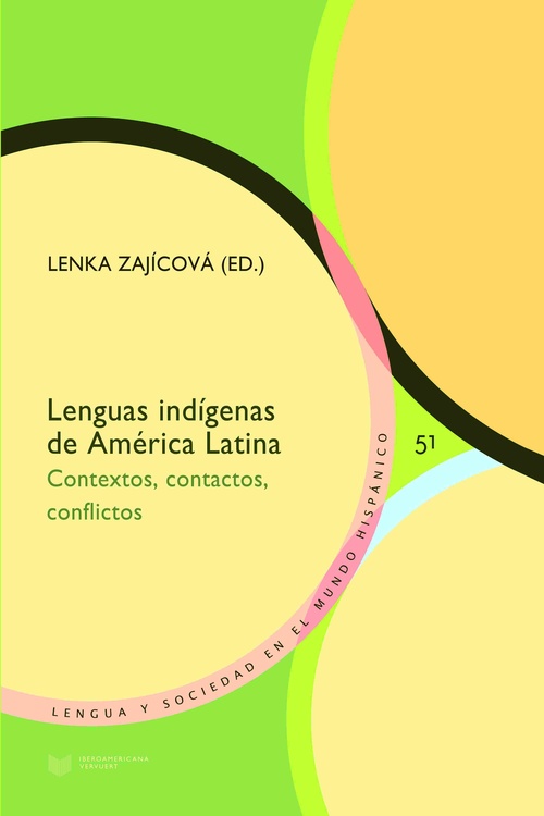 LENGUAS INDIGENAS DE AMERICA LATINA CONTEXTOS CONTEXTOS, CONTACTOS, CONFLICTOS