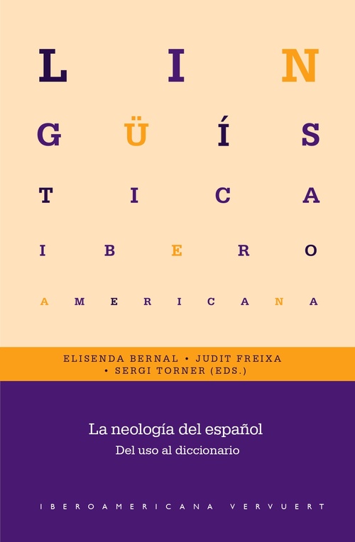 LA NEOLOGIA DEL ESPAÑOL. DEL USO AL DICCIONARIO