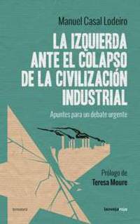 LA IZQUIERDA ANTE EL COLAPSO DE LA CIVILIZACION INDUSTRIAL